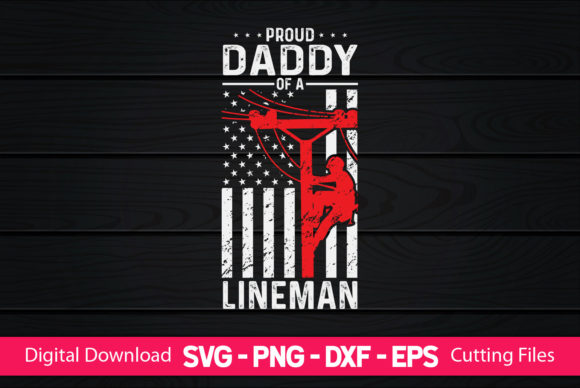 Proud Daddy of a Lineman Graphics & Print Templates