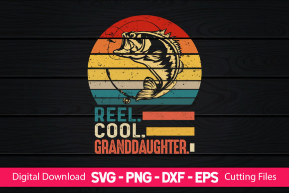 Reel Cool Granddaughter Graphics for Print Templates